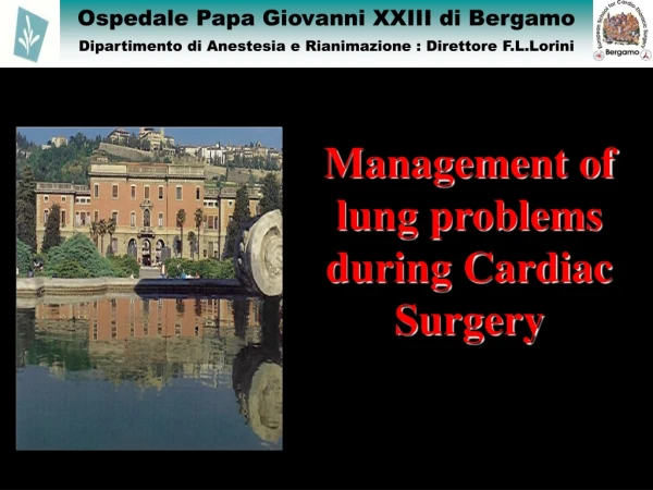Management of lung problems during Cardiac Surgery