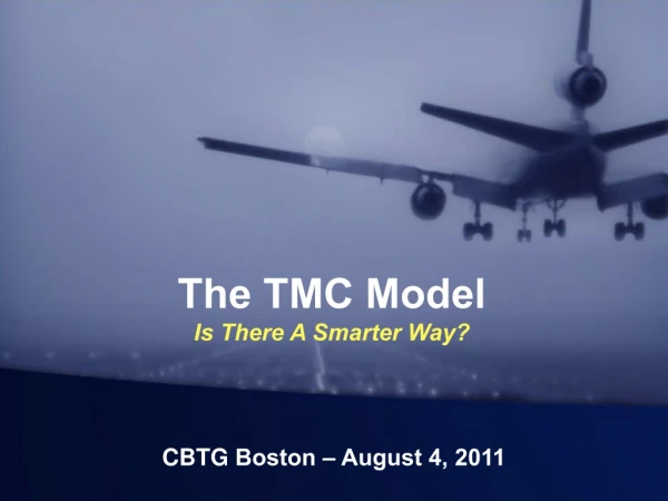 The TMC Model Is There A Smarter Way?