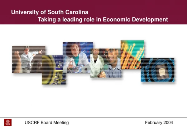 University of South Carolina  	      Taking a leading role in Economic Development