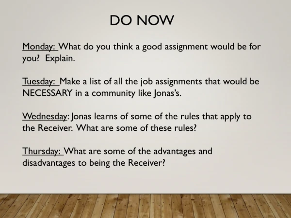 DO NOW Monday:   What do you think a good assignment would be for you?  Explain.