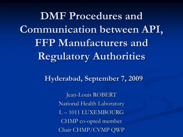 DMF Procedures and Communication between API, FFP Manufacturers and Regulatory Authorities