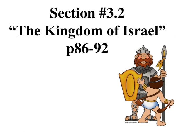Section #3.2 “The Kingdom of Israel” p86-92