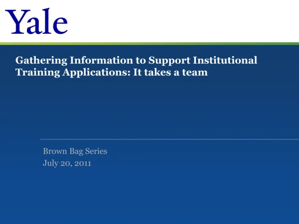 Gathering Information to Support Institutional Training Applications: It takes a team