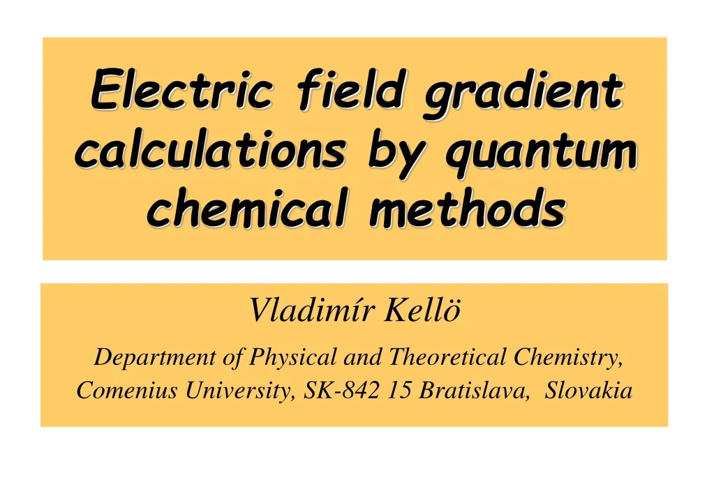 electric field gradient calculations by quantum chemical methods