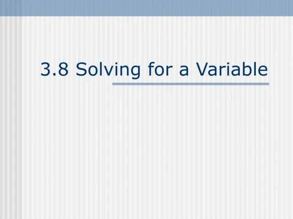 3.8 Solving for a Variable