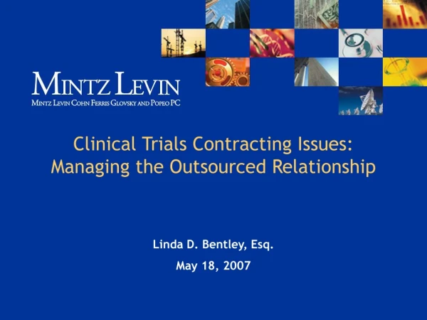 Clinical Trials Contracting Issues: Managing the Outsourced Relationship
