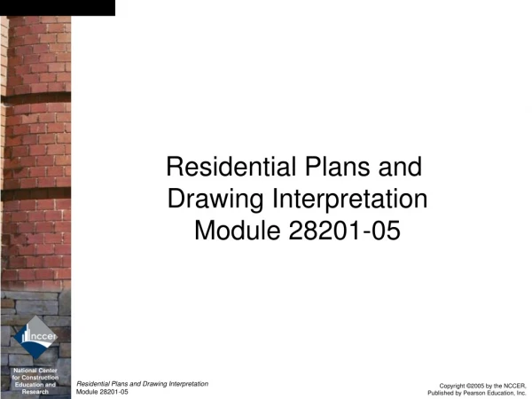 Residential Plans and  Drawing Interpretation Module 28201-05