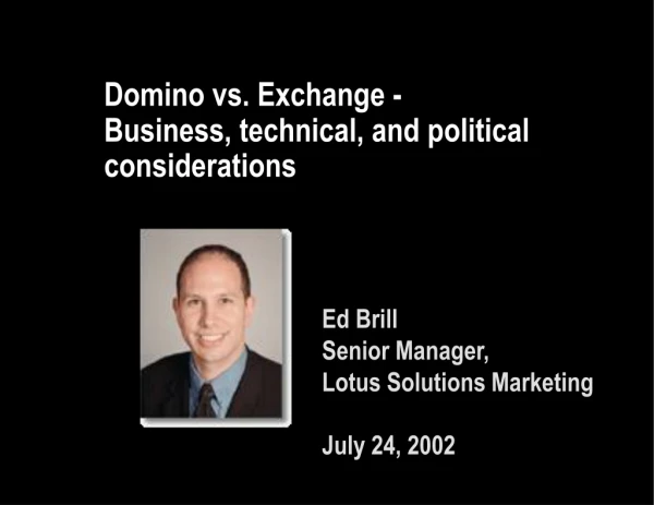 Domino vs. Exchange -  Business, technical, and political considerations