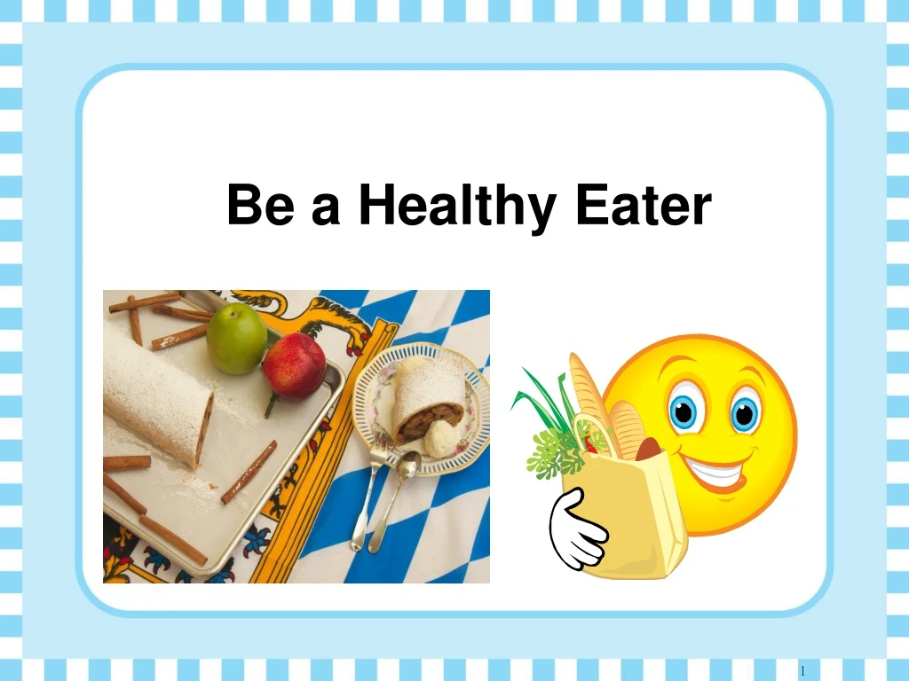 be a healthy eater