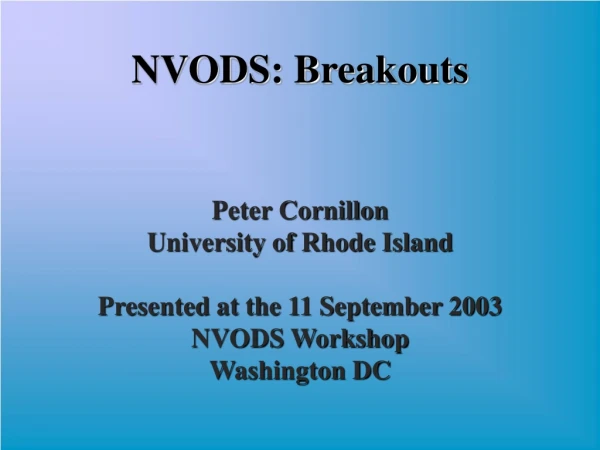 Peter Cornillon University of Rhode Island Presented at the 11 September 2003  NVODS Workshop