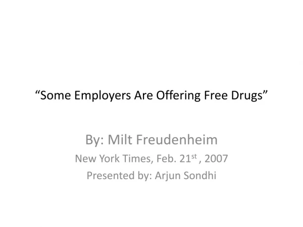 “Some Employers Are Offering Free Drugs”