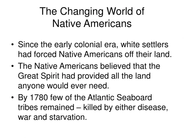 The Changing World of  Native Americans