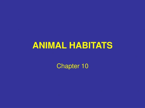 ANIMAL HABITATS