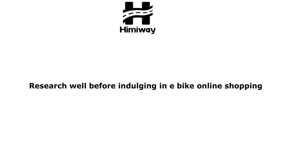 research well before indulging in e bike online shopping
