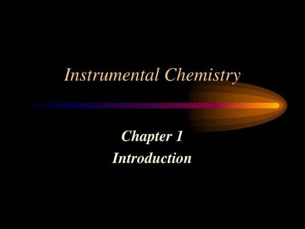 Instrumental Chemistry