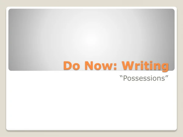 Do Now: Writing