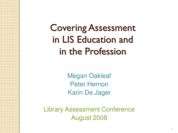 Covering Assessment  in LIS Education and  in the Profession