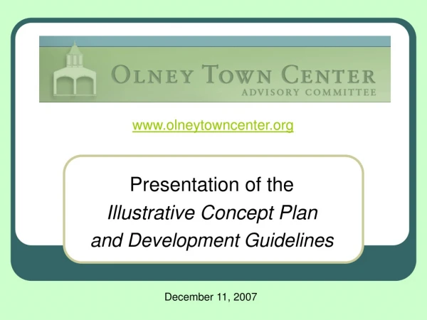 Presentation of the  Illustrative Concept Plan  and Development Guidelines