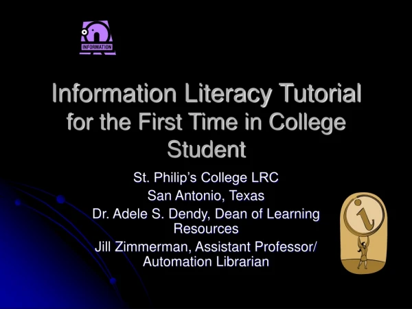 Information Literacy Tutorial for the First Time in College Student