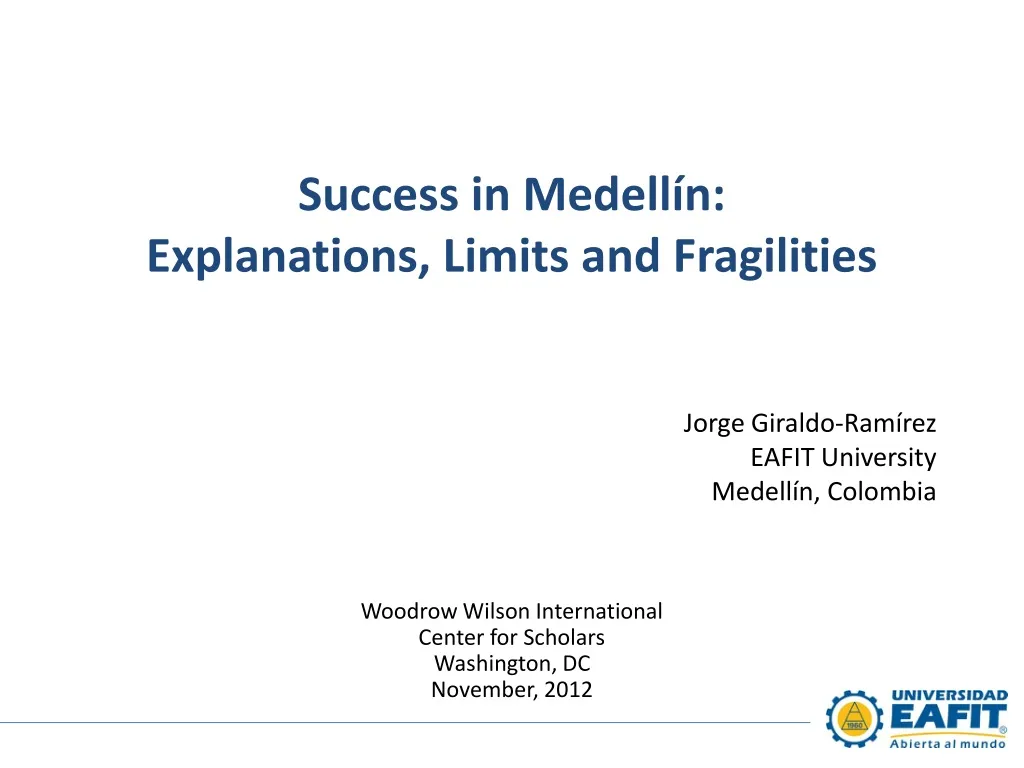 success in medell n explanations limits and fragilities