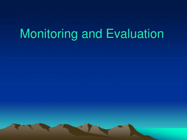 Monitoring and Evaluation