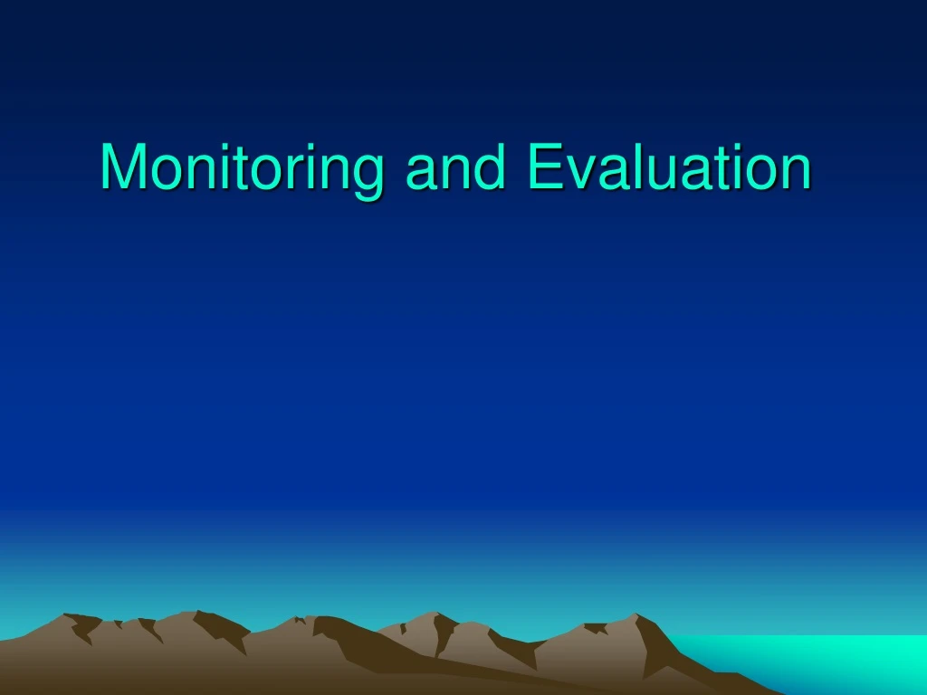 monitoring and evaluation