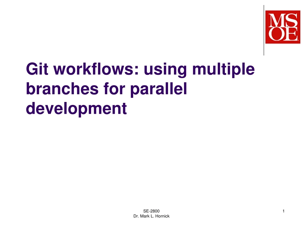 git workflows using multiple branches for parallel development