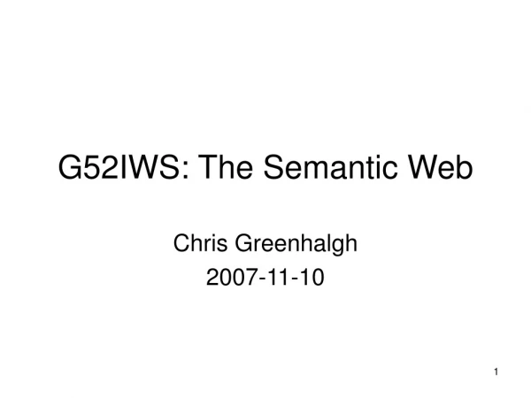 G52IWS: The Semantic Web