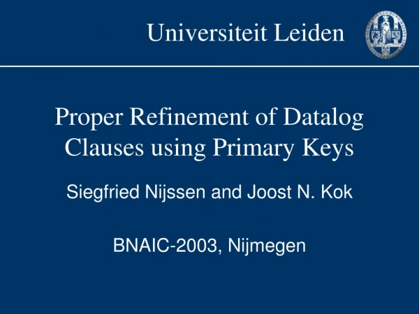 Proper Refinement of Datalog Clauses using Primary Keys