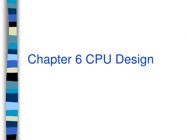 Chapter 6 CPU Design