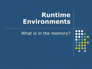 Runtime Environments and Memory Organization - slide 1