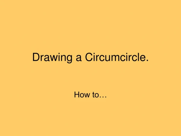 Drawing a Circumcircle.