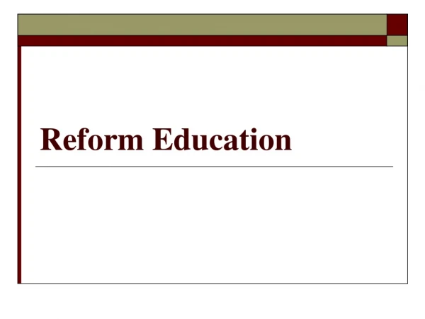 Reform Education