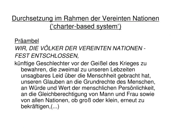 Durchsetzung im Rahmen der Vereinten Nationen  (‘ch arter-based system‘)