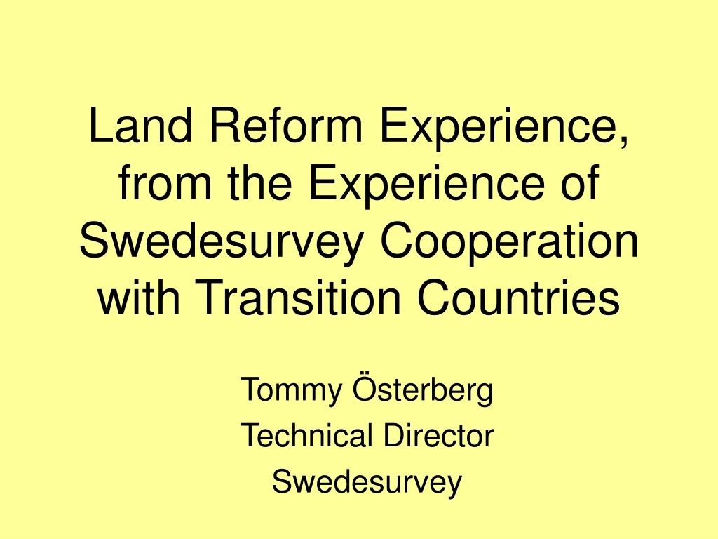 land reform experience from the experience of swedesurvey cooperation with transition countries