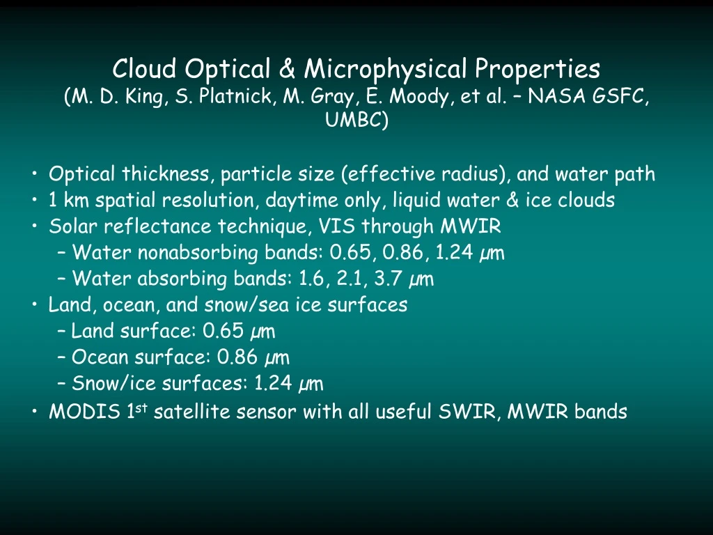 cloud optical microphysical properties m d king s platnick m gray e moody et al nasa gsfc umbc