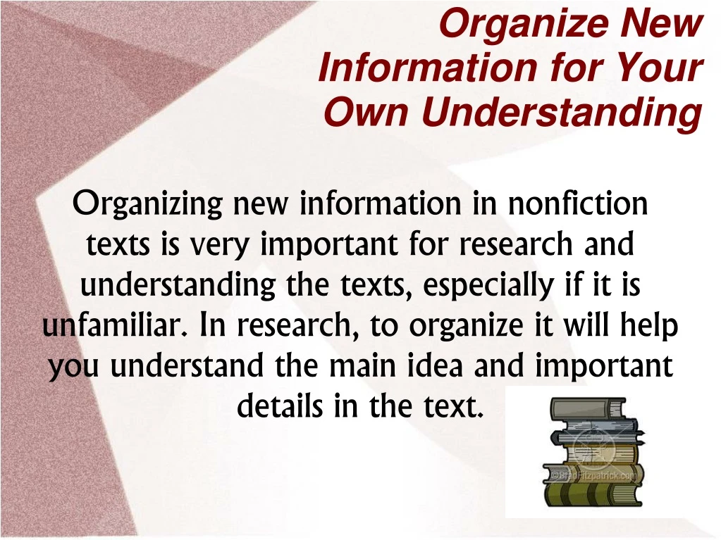 organize new information for your own understanding