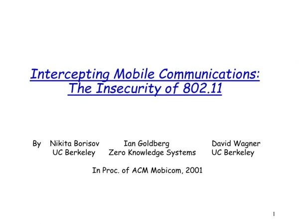 Intercepting Mobile Communications: The Insecurity of 802.11