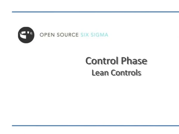 Control Phase Lean Controls