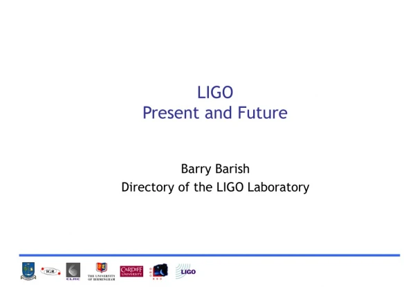 LIGO  Present and Future