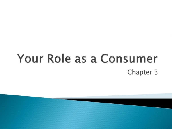 Your Role as a Consumer
