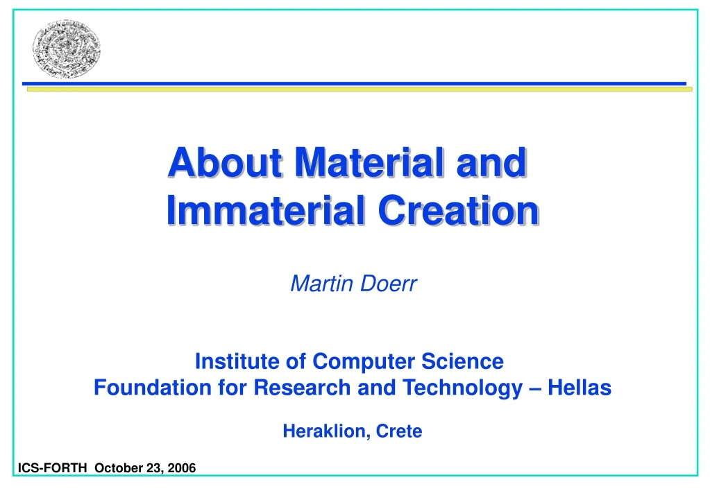 about material and immaterial creation