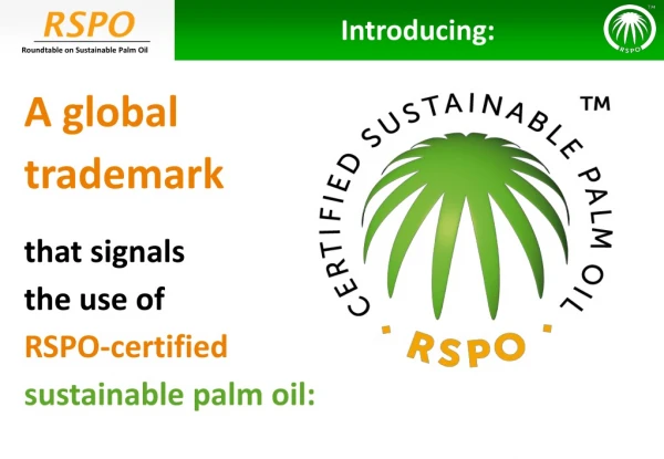 A global  trademark that signals the use of RSPO-certified sustainable palm oil: