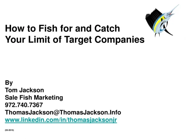 How to Fish for and Catch Your Limit of Target Companies By  Tom Jackson Sale Fish Marketing