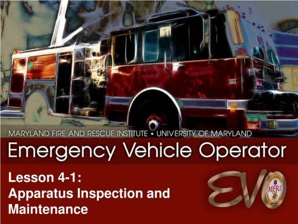 Lesson 4-1:   Apparatus Inspection and Maintenance