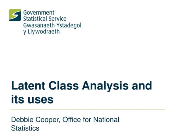 Latent Class Analysis and its uses