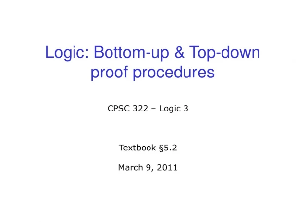 Logic: Bottom-up &amp; Top-down proof procedures