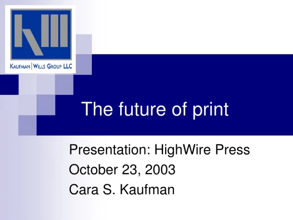 The future of print