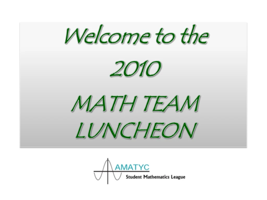 welcome to the 2010 math team luncheon