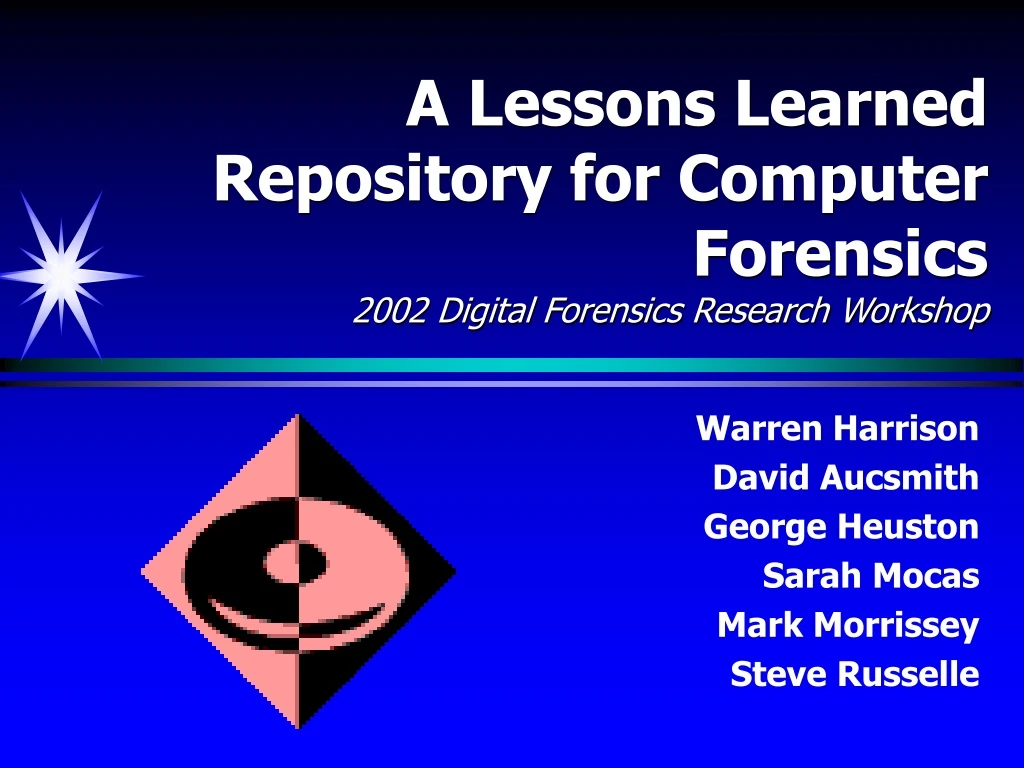 a lessons learned repository for computer forensics 2002 digital forensics research workshop